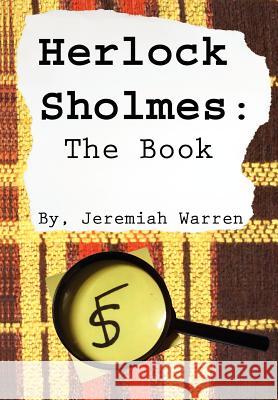 Herlock Sholmes: The Book Warren, Jeremiah 9781462882953 Xlibris Corporation - książka