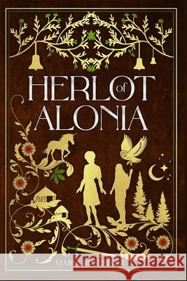 Herlot of Alonia Maria Rosestone   9781595989505 Three Towers Press - książka