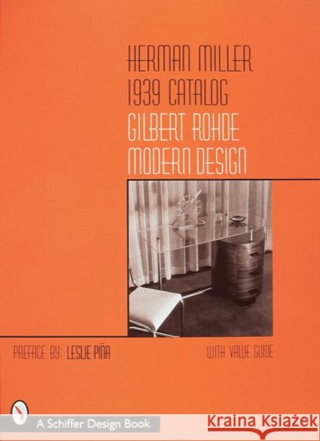Herman Miller 1939 Catalog: Gilbert Rohde Modern Design Schiffer Publishing Ltd 9780764305016 Schiffer Publishing - książka