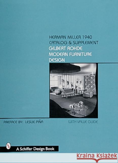 Herman Miller 1940 Catalog & Supplement: Gilbert Rohde Modern Furniture Design Piña, Leslie 9780764307058 Schiffer Publishing - książka