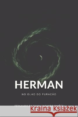 Herman: No Olho Do Furacão Simões, Fernando Da Silva Machado 9798172895890 Independently Published - książka