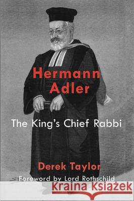 Hermann Adler: The King's Chief Rabbi Derek Taylor 9781912676453 Vallentine Mitchell - książka