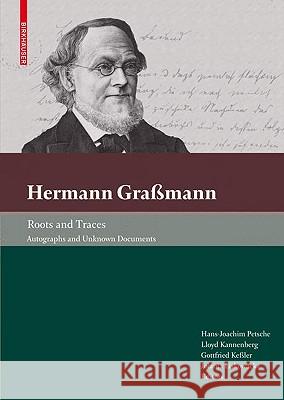 Hermann Graßmann - Roots and Traces: Autographs and Unknown Documents Petsche, Hans-Joachim 9783034601542 Birkhauser Basel - książka