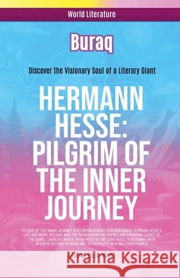 Hermann Hesse: Pilgrim of the Inner Journey Buraq 9798231315451 Global East-West Ltd - książka