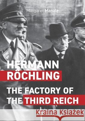 Hermann Roechling: The Factory of the Third Reich Margaret Manale   9782315012091 Max Milo Editions - książka