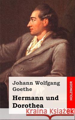 Hermann und Dorothea Goethe, Johann Wolfgang 9781482557046 Createspace - książka