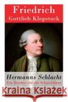 Hermanns Schlacht: Ein Bardiet für die Schaubühne Klopstock, Friedrich Gottlieb 9788027315871 E-Artnow