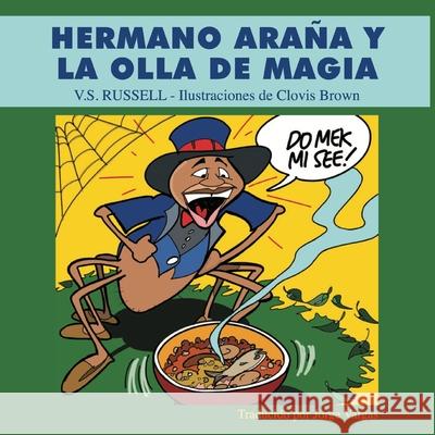 Hermano Arana y la Olla de Magia Clovis Brown Jorge Vargas V. S. Russell 9789768266033 Brer Anancy Press - książka