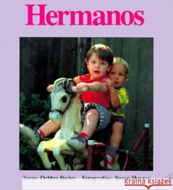 Hermanos = Brothers Debbie Bailey Susan Huszar 9781550373080 Annick Press - książka