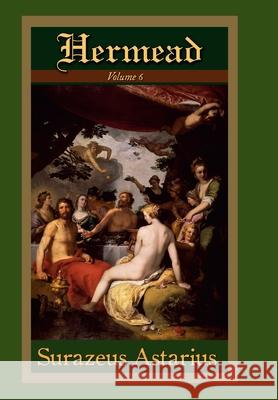 Hermead Volume 6 Surazeus Astarius 9781387098224 Lulu.com - książka