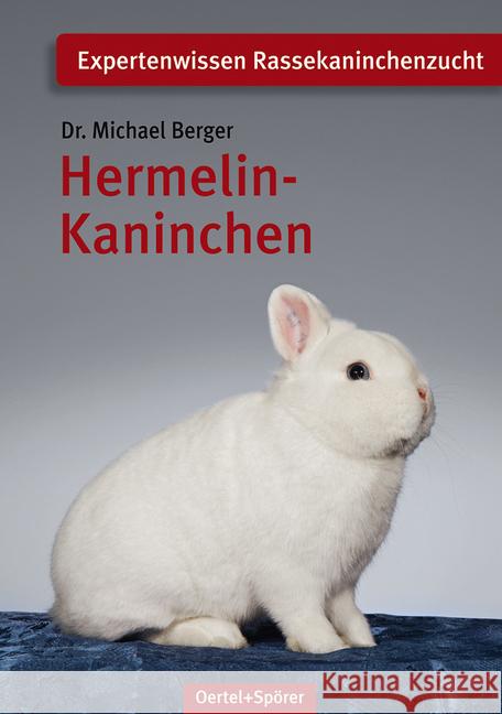 Hermelin-Kaninchen Berger, Michael 9783886277599 Oertel & Spörer - książka