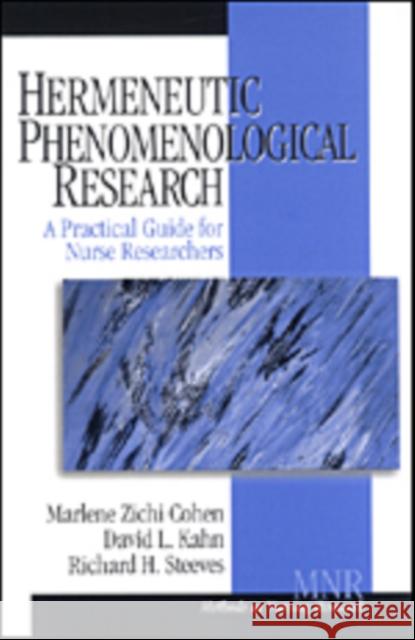 Hermeneutic Phenomenological Research: A Practical Guide for Nurse Researchers Cohen, Marlene Zichi 9780761917205 Sage Publications - książka