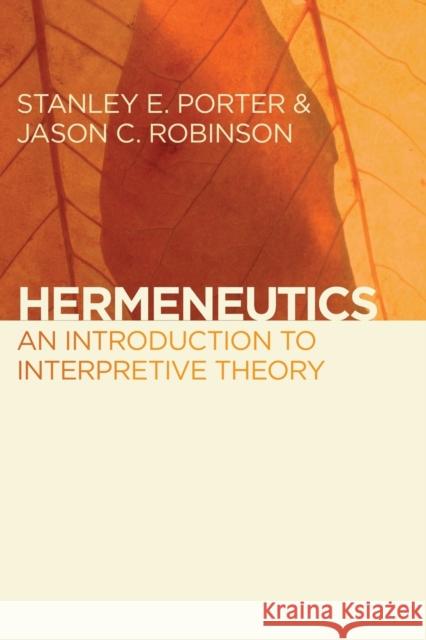 Hermeneutics: An Introduction to Interpretive Theory Porter, Stanley E. 9780802866578 William B. Eerdmans Publishing Company - książka