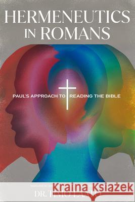 Hermeneutics in Romans: Paul's Approach to Reading the Bible Timo Laato Bror Erickson Kristina Odom 9781964419428 1517 Publishing - książka