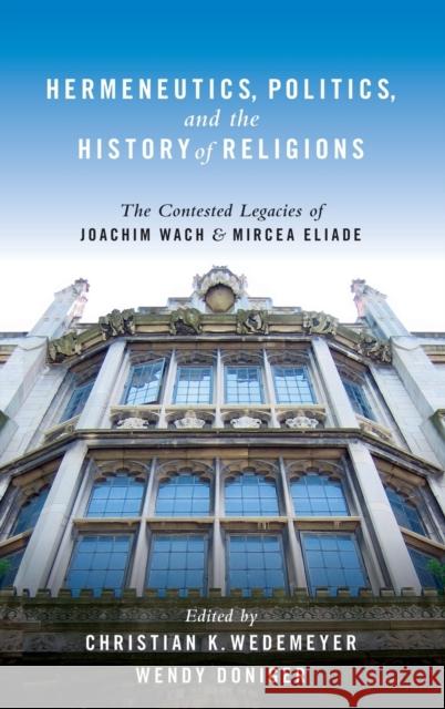 Hermeneutics, Politics, and the History of Religions Wedemeyer 9780195394337 Oxford University Press, USA - książka