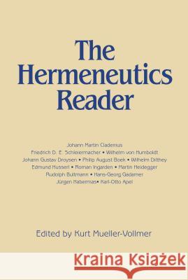 Hermeneutics Reader: Texts of the German Tradition from the Enlightenment to the Present Mueller-Vollmer, Kurt 9780826404022 CONTINUUM ACADEMIC PUBLISHING - książka