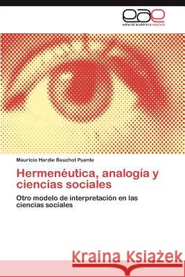 Hermenéutica, analogía y ciencias sociales Beuchot Puente Mauricio Hardie 9783845491561 Editorial Acad Mica Espa Ola - książka