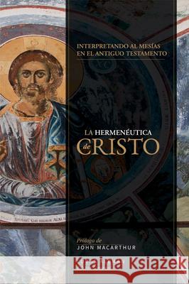 Hermenéutica de Cristo: Hacia Una Interpretación Cristotélica del Antiguo Testamento Aleman, Lucas 9780825459542 Portavoz - książka