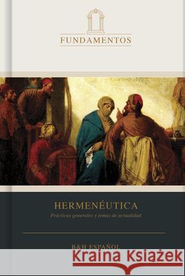 Hermen?utica: Pr?cticas Generales Y Temas de Actualidad B&h Espa?ol Editorial                    Robert L. Plummer 9781087785028 B&H Espanol - książka