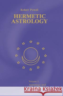 Hermetic Astrology: Vol. 1 Robert Powell 9781597311571 Sophia Perennis et Universalis - książka