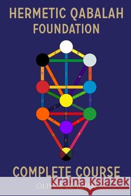 Hermetic Qabalah Foundation-Complete Course Oliver S 9781788083270 Ordo Astri - książka