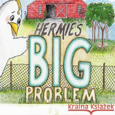 Hermie's BIG Problem Kendall-Davies, Lesley 9781534613669 Createspace Independent Publishing Platform - książka