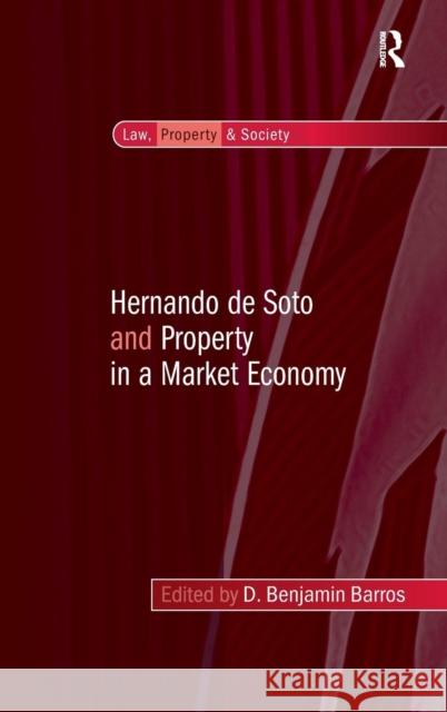 Hernando de Soto and Property in a Market Economy  9780754677055 Ashgate Publishing Limited - książka