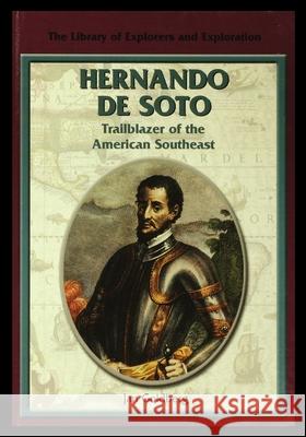 Hernando de Soto: Trailblazer of the American Southeast Jan Goldberg 9781435888975 Rosen Publishing Group - książka