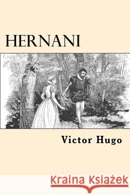 Hernani (Spanish Edition) Victor Hugo 9781545165270 Createspace Independent Publishing Platform - książka
