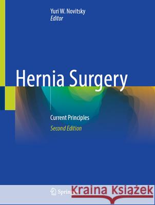 Hernia Surgery: Current Principles Yuri W. Novitsky 9783031898471 Springer - książka