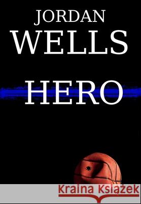 Hero Jordan Wells 9781955975704 Scott and Scholars Press - książka