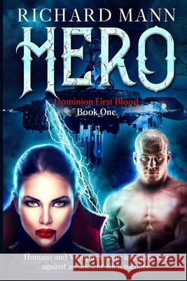 HERO - Humans and Vampires unite against an Alien invasion: Independence Day meets Underworld Richard Mann 9781739983635 Best Sci-Fi Books - książka