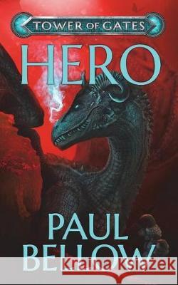 Hero: A Litrpg Novel Litrpg Reads Paul Bellow 9781717737229 Independently Published - książka