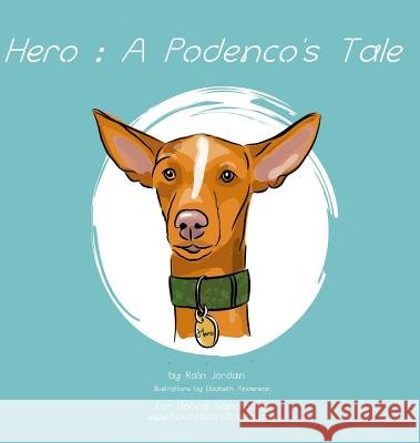 Hero: A Podenco's Tale Rain Jordan Elizabeth Anderson 9781935716396 Dream Horse Press - książka