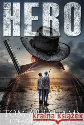 Hero: A Post Apocalyptic/Dystopian Adventure Tom Abrahams 9781095904770 Independently Published - książka