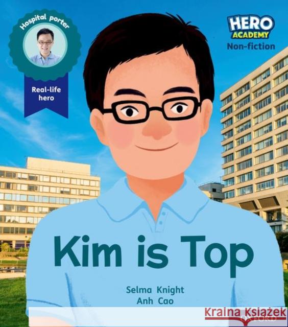 Hero Academy Non-fiction: Oxford Level 1+, Pink Book Band: Kim Is Top Selma Knight Anh Cao  9781382013925 Oxford University Press - książka