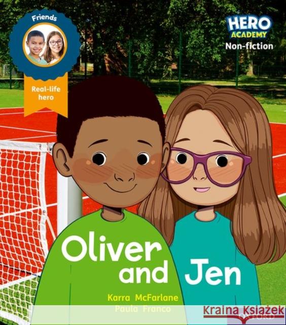 Hero Academy Non-fiction: Oxford Level 3, Yellow Book Band: Oliver and Jen Karra McFarlane Paula Franco  9781382014045 Oxford University Press - książka