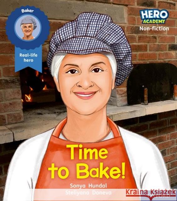 Hero Academy Non-fiction: Oxford Level 5, Green Book Band: Time to Bake! Sonya Hundal Steliyana Doneva  9781382014144 Oxford University Press - książka