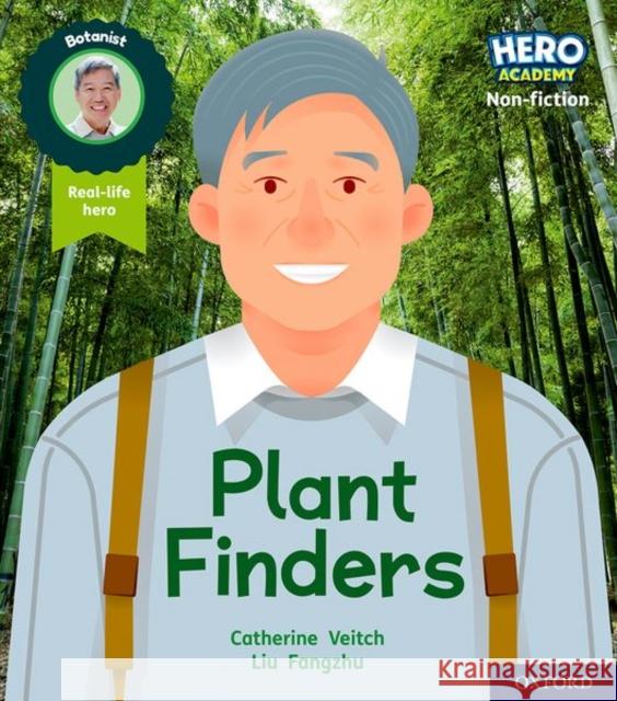 Hero Academy Non-fiction: Oxford Level 6, Orange Book Band: Plant Finders Catherine Veitch Liu Fangzhu  9781382014175 Oxford University Press - książka