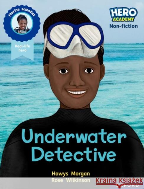 Hero Academy Non-fiction: Oxford Reading Level 12, Book Band Lime+: Underwater Detective Morgan 9781382029728  - książka