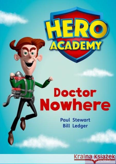 Hero Academy: Oxford Level 11, Lime Book Band: Doctor Nowhere Paul Stewart Bill Ledger  9780198416708 Oxford University Press - książka