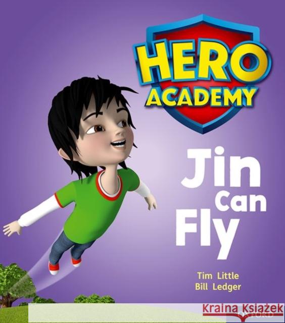 Hero Academy: Oxford Level 1, Lilac Book Band: Jin Can Fly Tim Little Bill Ledger  9780198415824 Oxford University Press - książka