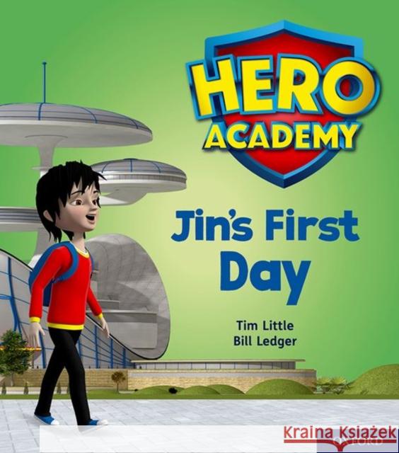 Hero Academy: Oxford Level 1, Lilac Book Band: Jin's First Day Tim Little Bill Ledger  9780198415848 Oxford University Press - książka