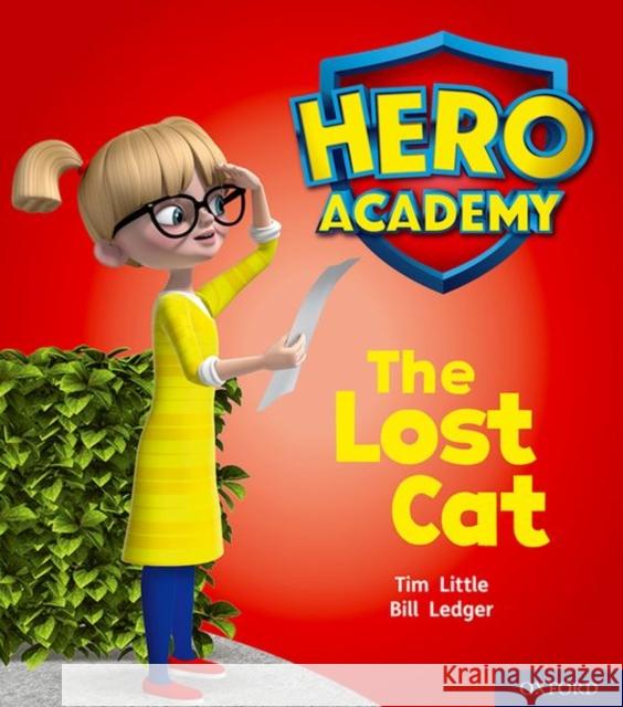 Hero Academy: Oxford Level 1, Lilac Book Band: The Lost Cat Tim Little Bill Ledger  9780198415831 Oxford University Press - książka