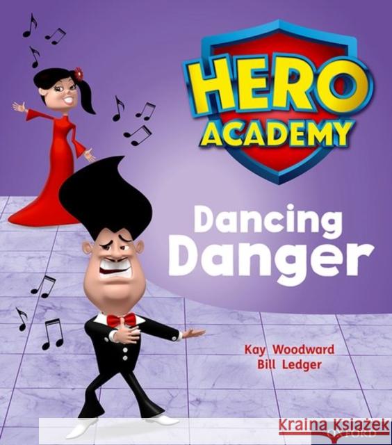 Hero Academy: Oxford Level 6, Orange Book Band: Dancing Danger Kay Woodward Bill Ledger  9780198419440 Oxford University Press - książka