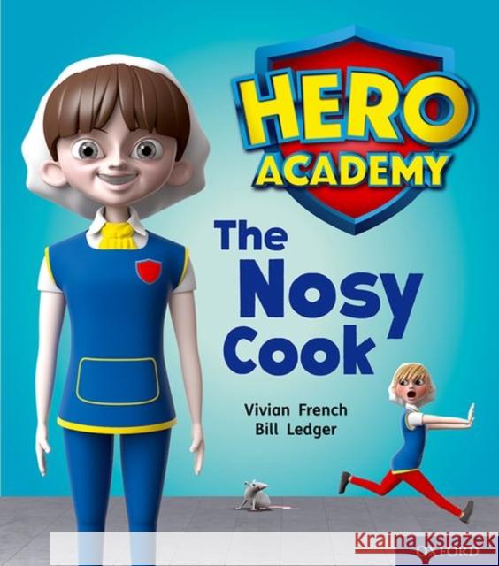 Hero Academy: Oxford Level 6, Orange Book Band: The Nosy Cook Vivian French Bill Ledger  9780198416296 Oxford University Press - książka