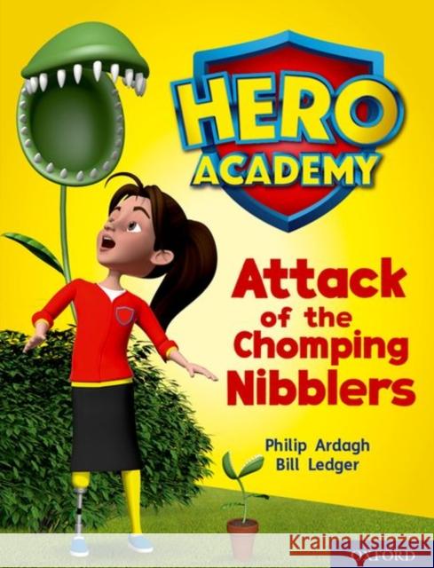 Hero Academy: Oxford Level 7, Turquoise Book Band: Attack of the Chomping Nibblers Philip Ardagh Bill Ledger  9780198419464 Oxford University Press - książka