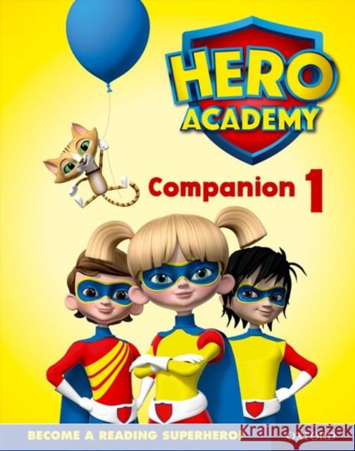 Hero Academy: Oxford Levels 1-6, Lilac-Orange Book Bands: Companion 1 Single Bill Ledger   9780198416845 Oxford University Press - książka