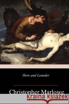 Hero and Leander Christopher Marlowe 9781985605510 Createspace Independent Publishing Platform - książka