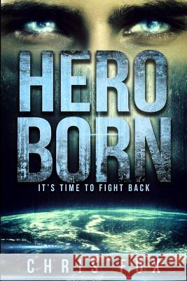 Hero Born Chris Fox 9781519690135 Createspace Independent Publishing Platform - książka